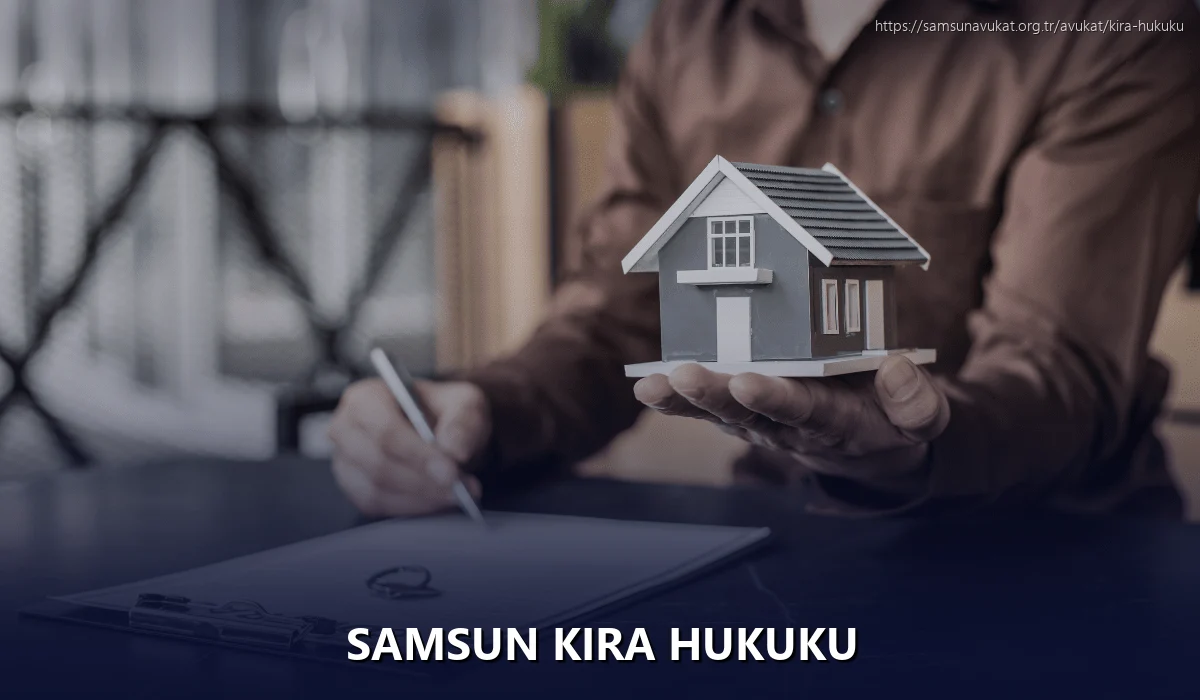 Samsun Kira Hukuku