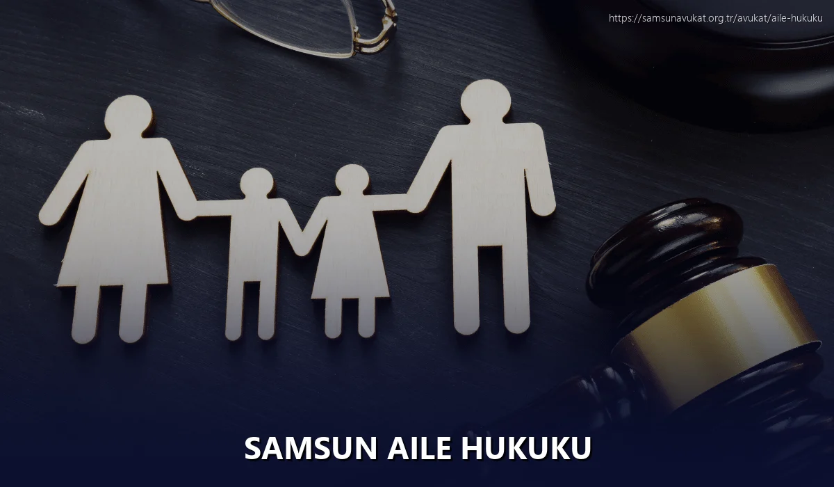 Samsun Aile Hukuku
