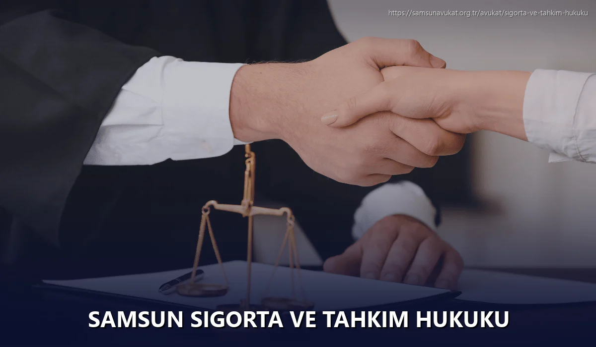 Samsun Sigorta ve Tahkim Hukuku